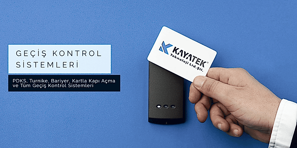 Geçiş Kontrol Sistemleri Ankara, Kartlı Geçiş Sistemleri Ankara,